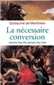 LA NÉCESSAIRE CONVERSION : JAMAIS TROP TÔT, JAMAIS TROP TARD  