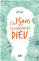 J’AI QUINZE ANS ET J’AI RENCONTRÉ DIEU  