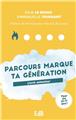 PARCOURS ANIMATEUR « MARQUE TA GÉNÉRATION »  
