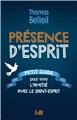 PRÉSENCE D’ESPRIT : PETIT GUIDE POUR VIVRE L’AMITIÉ AVEC LE SAINT-ESPRIT PRÉSENCE D’ESPRIT : PETIT GUIDE POUR VIVRE L’AMITIÉ AVEC LE SAINT-ESPRIT