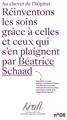 RÉINVENTONS LES SOINS GRÂCE À CELLES ET CEUX QUI S´EN PLAIGNENT RÉINVENTONS LES SOINS GRÂCE À CELLES ET CEUX QUI S´EN PLAIGNENT