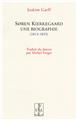 SØREN KIERKEGAARD, UNE BIOGRAPHIE (1813-1855)  