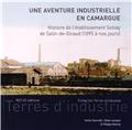 UNE AVENTURE INDUSTRIELLE EN CAMARGUE UNE AVENTURE INDUSTRIELLE EN CAMARGUE