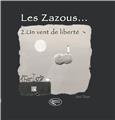 LES ZAZOUS - TOME 2 UN VENT DE LIBERTÉ  