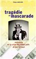 TRAGÉDIE ET MASCARADE  