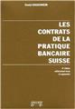 LES CONTRATS DE LA PRATIQUE BANCAIRE SUISSE LES CONTRATS DE LA PRATIQUE BANCAIRE SUISSE