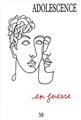ADOLESCENCE EN GUERRE REVUE ADO 38  