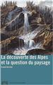 LA DÉCOUVERTE DES ALPES ET LA QUESTION LA DÉCOUVERTE DES ALPES ET LA QUESTION
