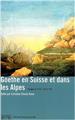 GOETHE EN SUISSE ET DANS LES ALPES  