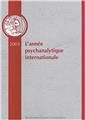 ANNÉE PSYCHANALYTIQUE INTERNATIONALE 2003 ANNÉE PSYCHANALYTIQUE INTERNATIONALE 2003