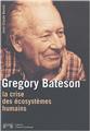 BATESON ET LA CRISE DES ÉCOSYSTÈMES  