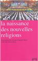 LA NAISSANCE DES NOUVELLES RELIGIONS  