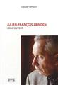 JULIEN-FRANÇOIS ZBINDEN COMPOSITEUR JULIEN-FRANÇOIS ZBINDEN COMPOSITEUR