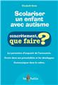 SCOLARISER UN ENFANT AVEC AUTISME  