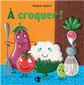 À CROQUER !  