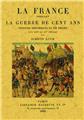 LA FRANCE PENDANT LA GUERRE DE CENT ANS  