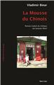 LA MOUSSE DU CHINOIS  