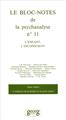 LE BLOC-NOTES DE LA PSYCHANALYSE N°11  