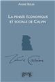 LA PENSÉE ÉCONOMIQUE ET SOCIALE DE CALVIN  