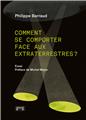 COMMENT SE COMPORTER FACE AUX EXTRATERRESTRES ?  