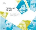 CENT ANS DE VIE : 1912 - 2012  
