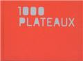 CLAUDE LÉVÈQUE, 1000 PLATEAUX  