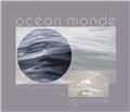 OCÉAN MONDE : REGARD AUSTRAL OCÉAN MONDE : REGARD AUSTRAL