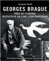 GEORGES BRAQUE PÈRE DU CUBISME INITIATEUR DE L'ART CONTEMPORAIN  