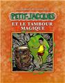 PETIT JACQUES ET LE TAMBOUR MAGIQUE  