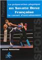 LA PRÉPARATION PHYSIQUE EN SAVATE BOXE FRANÇAISE  