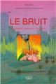 LE BRUIT  