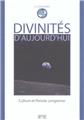 DIVINITÉS D'AUJOURD'HUI VOUIVRE 14 DIVINITÉS D'AUJOURD'HUI VOUIVRE 14