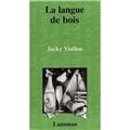 LA LANGUE DE BOIS  