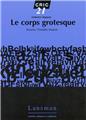 LE CORPS GROTESQUE  
