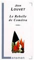 LE REBELLE DE COMETRA  