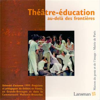 THÉÂTRE-ÉDUCATION, AU-DELÀ FRONTIÈRES