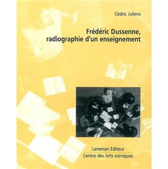 FRÉDÉRIC DUSSENNE, RADIOGRAPHIE D'UN ENSEIGNEMENT