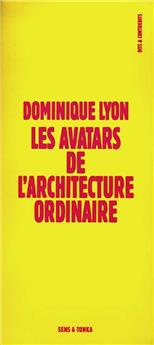 AVATARS DE L'ARCHITECTURE ORDINAIRE