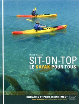 SIT-ON-TOP, LE KAYAK POUR TOUS