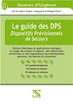 LE GUIDE DES DPS - DISPOSITIFS PRÉVISIONNELS DE SECOURS