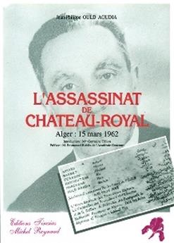 L'ASSASSINAT DE CHÂTEAU-ROYAL