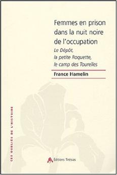 FEMMES EN PRISON DANS LA NUIT NOIRE DE L'OCCUPATION