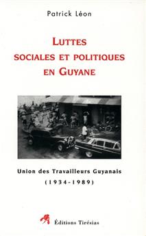 LUTTES SOCIALES ET POLITIQUES GUYANE