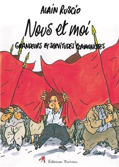 NOUS ET MOI - GRANDEURS ET SERVITUDES COMMUNISTES