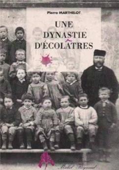 UNE DYNASTIE D'ÉCOLÂTRES