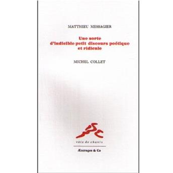 UNE SORTE D'INDICIBLE PETIT DISCOURS POÉTIQUE ET RIDICULE