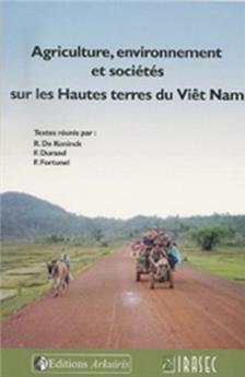 AGRICULTURE, ENVIRONNEMENT ET SOCIÉTÉS SUR LES HAUTES TERRES DU VIÊT NAM