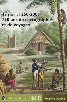 TIMOR 1250-2005 : 750 ANS DE CARTOGRAPHIE ET DE VOYAGE