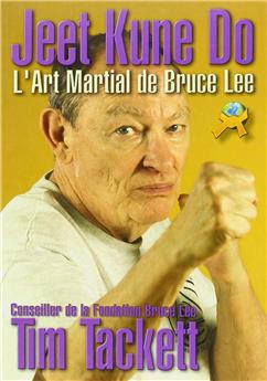 JEET KUNE DO L'ART MARTIAL DE BRUCE LEE