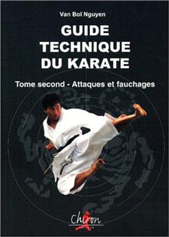 GUIDE TECHNIQUE DU KARATÉ VOLUME 2